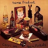 Some Product - Carri on Sex Pistols