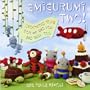 Amigurumi Two!: Crocheted Toys for Me, You, and Baby, Too