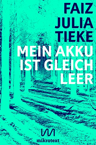 Mein Akku ist gleich leer: Ein Chat von der Flucht (German Edition)