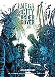Mega-City undercover. Vol. 02, Living the low life