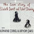 The Love Story of Elizabeth Barrett & Robert Browning