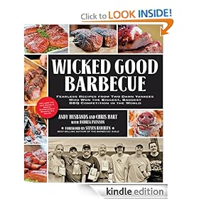 Wicked Good Barbecue: Fearless Recipes from Two Damn Yankees Who Have Won the Biggest, Baddest BBQ Competition in the World [Kindle Edition]