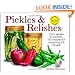 Pickles and Relishes: From Apples to Zucchinis, 150 recipes for preserving the harvest