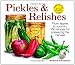 Used : Pickles and Relishes: From Apples to Zucchinis, 150 recipes for preserving the harvest