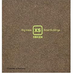 XS Green: Big Ideas, Small Buildings