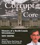 Corrupt to the Core: Memoirs of a Health Canada Whistleblower