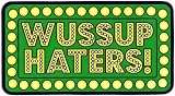 Shake Junt Skateboard Sticker - Wussup Haters! skate board skating skateboarding sk8
