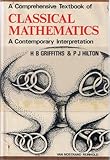 A comprehensive textbook of classical mathematics : a contemporary interpretation