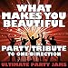 What Makes You Beautiful (Party Tribute to One Direction)