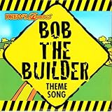 Bob The Builder Theme Song