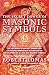 The Secret Power of Masonic Symbols: The Influence of Ancient Symbols on the Pivotal Moments in History and an Encyclopedia of All the Key Masonic Symbols