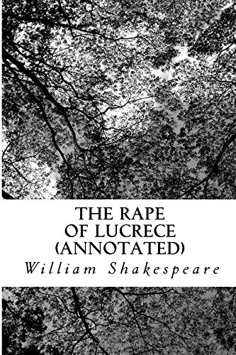 The Rape of Lucrece (Annotated)