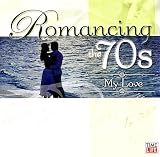Romancing the 70s: My Love