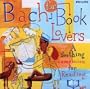Bach for Book Lovers: A Soothing Companion for Reading