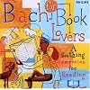 Bach for Book Lovers: A Soothing Companion for Reading