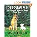 Dogwise: The Natural Way to Train Your Dog