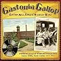 Gastonia Gallop: Cotton Mill Songs & Hillbilly Blues - Piedmont Textile Workers On Record: Gaston County, North Carolina, 1927-1931