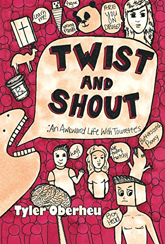 Twist and Shout: An Awkward Life with Tourette's
