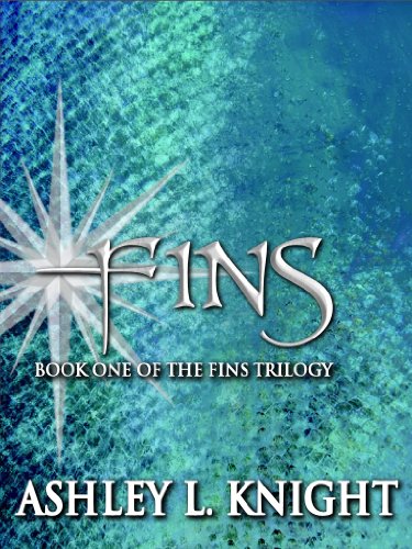 Fins - Book I of the Fins Trilogy by Ashley L. Knight