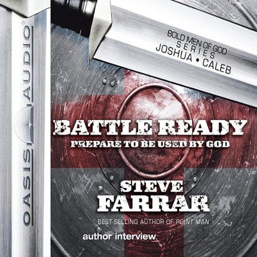 Battle Ready: Prepare to Be Used By God