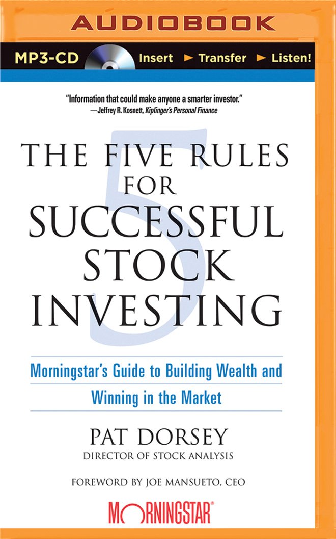 The Five Rules for Successful Stock Investing: Morningstar's Guide ...