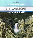 Yellowstone National Park (A New True Book)