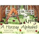 A is for Apple: A Horsey Alphabet ~ Ellen C. Maze