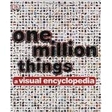 One Million Things: A Visual Encyclopedia