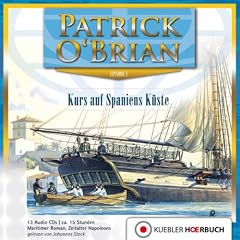 Kurs auf Spaniens K�ste (Aubrey/Maturin 1)