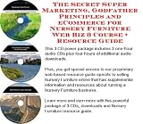 Indoor Furnitures item: The Secret Super Marketing, Godfather Principles and eCommerce for Nursery Furniture Web Biz 3 Course + Resource Guide