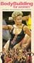 Bodybuilding for Women [VHS]