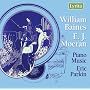 William Baines & E. J. Moeran. Piano Works