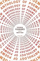 Essential Pleasures: A New Anthology of Poems to Read Aloud
