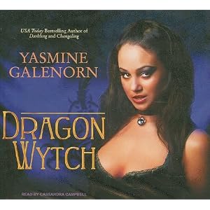 Dragon Wytch (Sisters of the Moon) by Yasmine Galenorn and Cassandra Campbell