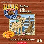 The Case of the Perfect Dog: Hank the Cowdog | [John R. Erickson]