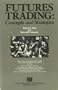 Futures Trading: Concepts and Strategies