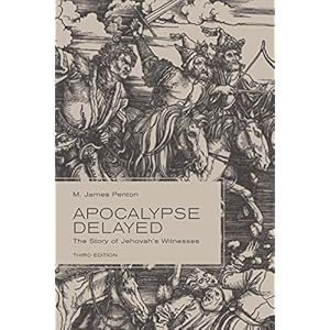 Apocalypse Delayed: The Story of Jehovah's Witnesses, Third Edition