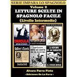 LETTURE SCELTE IN SPAGNOLO FACILE VOLUME 2 (SERIE IMPARA LO SPAGNOLO)di Alvaro Parra Pinto