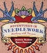 Adventures in Needlework