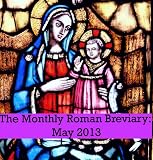 The Monthly Roman Breviary: May 2013