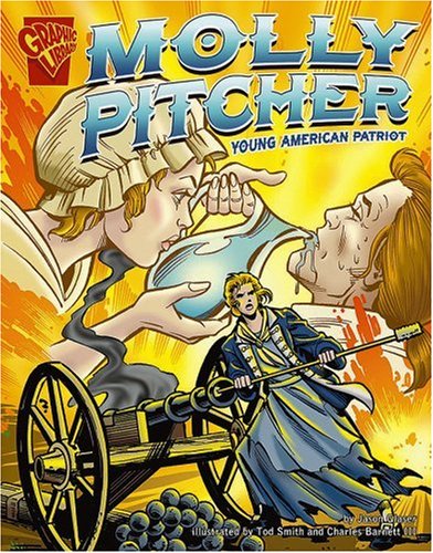 Childrens Toyshop  Books : Molly Pitcher: Young American Patriot (Graphic Library: Graphic Biographies)