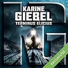 Terminus Elicius | Livre audio Auteur(s) : Karine Giebel Narrateur(s) : Micky Sebastian