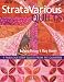 StrataVarious Quilts: 9 Fabulous Strip Quilts from Fat Quarters by Barbara Persing, Mary Hoover