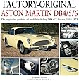 Factory-Original Aston Martin DB4/5/6: The originality guide to all models including DB4 GT Zagato, 1958-1971
