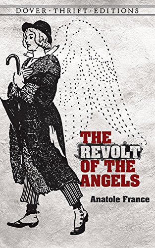 The Revolt of the Angels (Dover Thrift Editions), by Anatole France