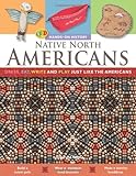 Native North Americans : dress, eat, write and play just like the americans