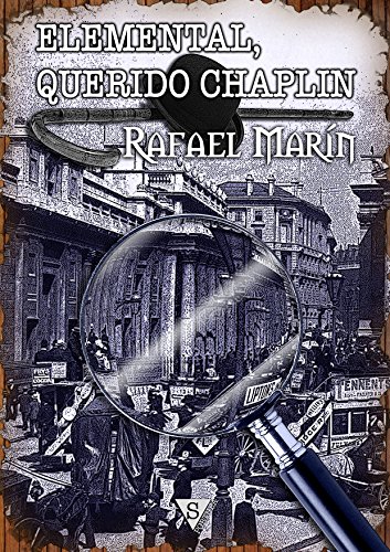 Elemental, querido Chaplin (Spanish Edition)