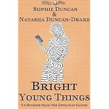 Bright Young Things: Young Adult Speculative Fiction Stories From The Wittegen Press Giveaway Gamesby Natasha Duncan-Drake
