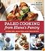Paleo Cooking from Elana's Pantry: Gluten-Free, Grain-Free, Dairy-Free Recipes