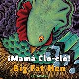 La gallina grande/Big Fat Hen bilingual board book (Spanish and English Edition)